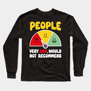 One Star Vote People Funny Rating Review - Fucking Nightmare, Would Not Recommend Long Sleeve T-Shirt